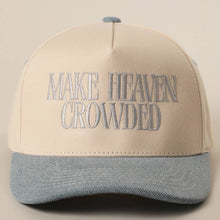 Load image into Gallery viewer, MAKE HEAVEN CROWDED Embroidery Baseball Cap: BROWN / One Size
